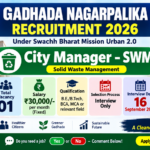 Gadhada Nagarpalika City Manager – SWM Recruitment 2026